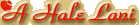"A Hale Lani - Hawaii Vacation Rental Home and Guest Cottage